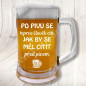 Originální půllitr - Po pivu...