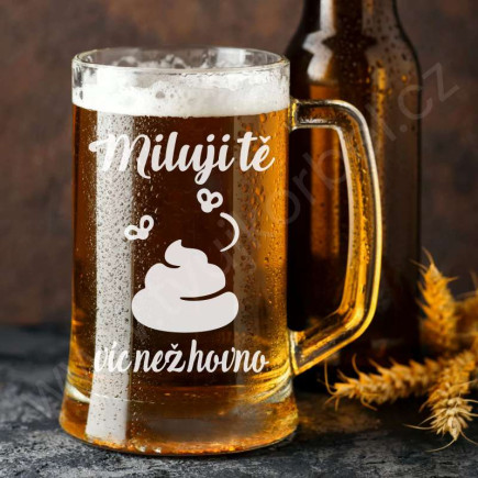Pivni sklenice pro lásko - Miluji tě víc nez...