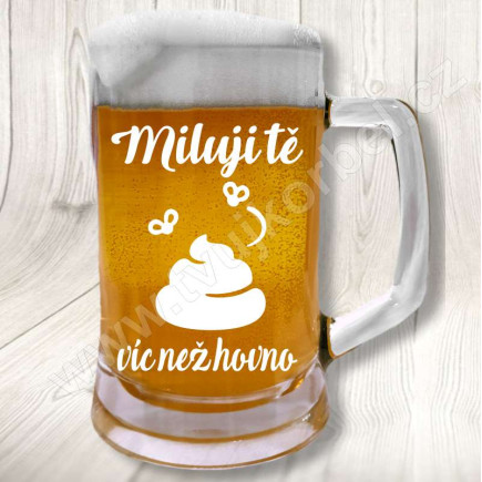 Pivní sklenice pro lásku - Miluji tě víc nez...