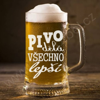 Sklenice na pivo dělá všechno lepší :)